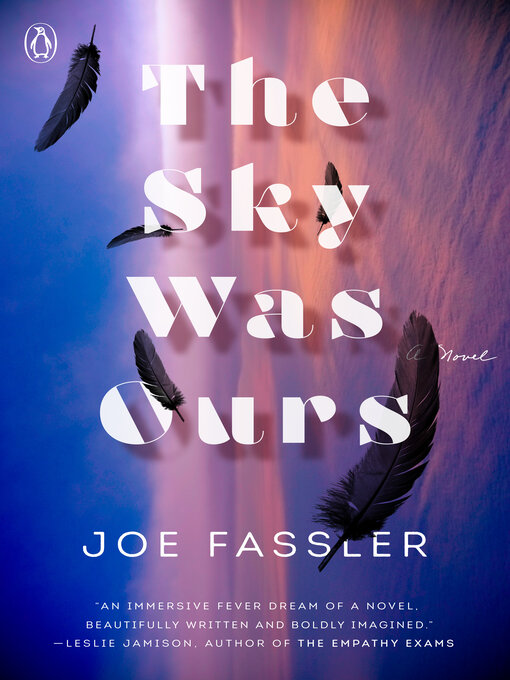 Title details for The Sky Was Ours by Joe Fassler - Available